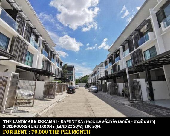 For RentTownhouseKaset Nawamin,Ladplakao : FOR RENT THE LANDMARK EKKAMAI - RAMINDRA / 3 bedrooms 4 bathrooms / 25 Sqw. 180 Sqm. **70,000** CLOSE TO CENTRAL EASTVILLE