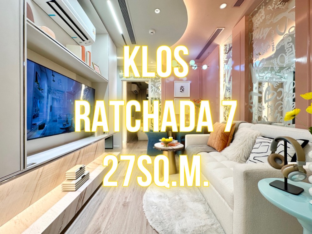 For SaleCondoRatchadapisek, Huaikwang, Suttisan : KLOS (Close) Ratchada 7 - 27 sq m., 1 bedroom, 1 bathroom, next to The Street + Big C 092-545-6151 (Tim)