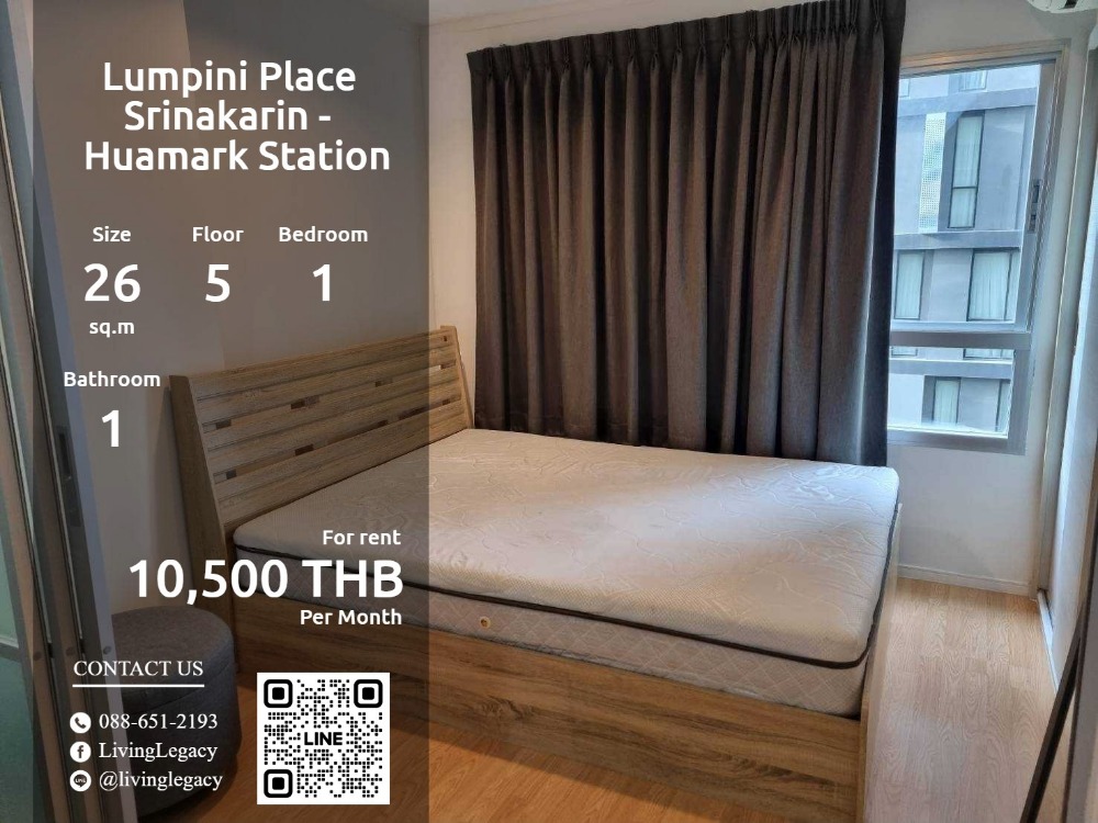 ให้เช่าคอนโดพัฒนาการ ศรีนครินทร์ : SH6HMA ให้เช่าคอนโด Lumpini Place Srinakarin - Huamark Station 26 ตร.ม. ชั้น 5 line id : @livinglegacy โทร : 088-651-2193