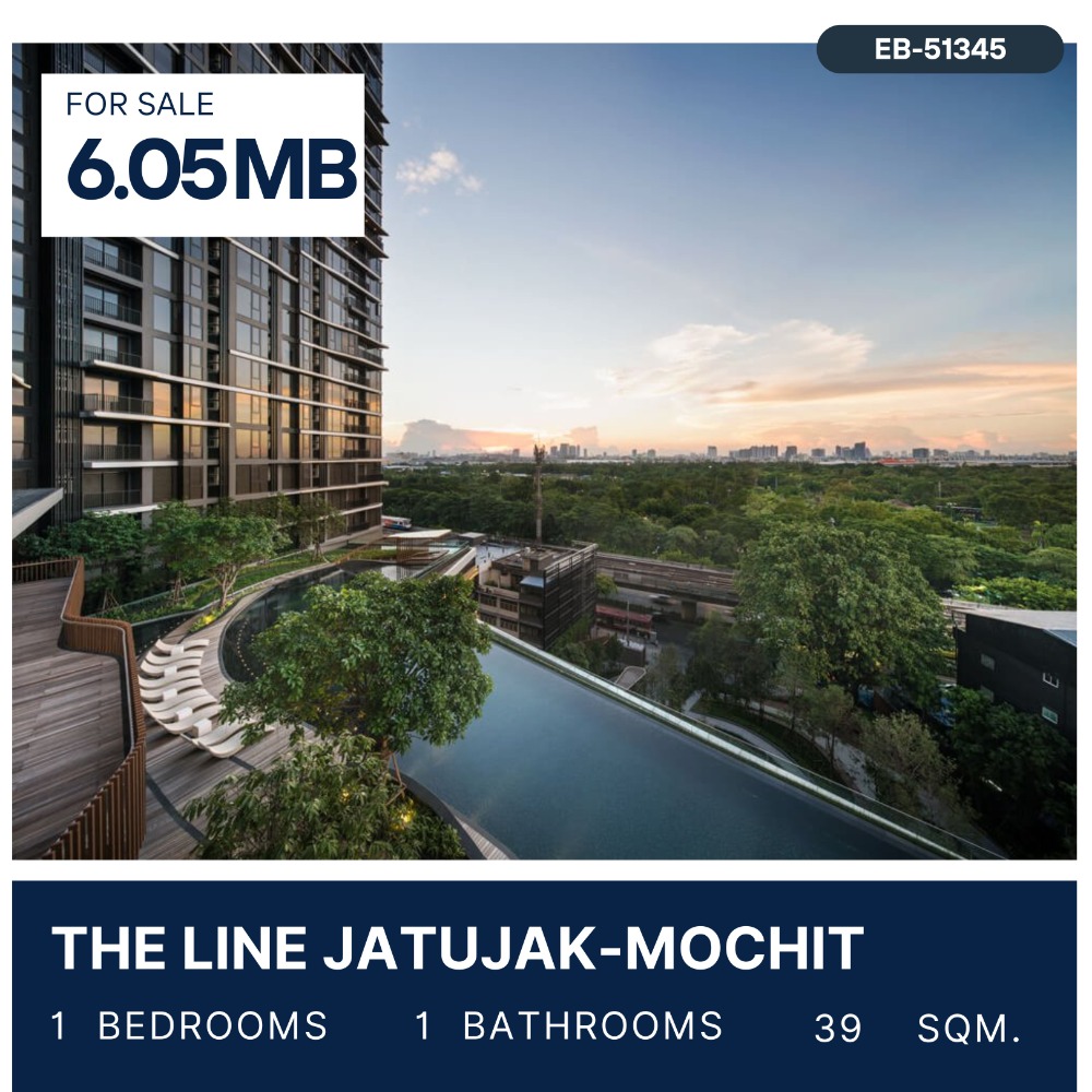 ขายคอนโดสะพานควาย จตุจักร : The Line Jatujak-Mochit 1 Bedroom for sale 6.05 MB.