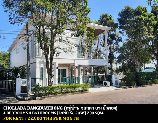 For RentHouseNonthaburi, Bang Yai, Bangbuathong : FOR RENT CHOLLADA BANGBUATHONG / 4 bedrooms 4 bathrooms / 56 Sqw. 200 Sqm. **22,000** CLOSE TO CENTRAL PLAZA WESTGATE