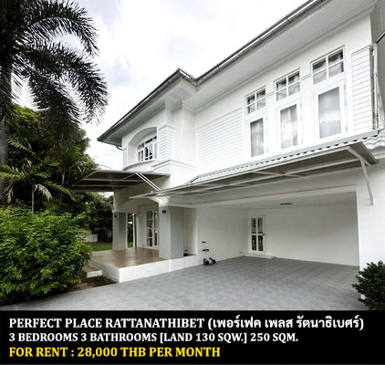 For RentHouseRama5, Ratchapruek, Bangkruai : FOR RENT PERFECT PLACE RATTANATHIBET / 3 bedrooms 3 bathrooms / 130 Sqw. 250 Sqm. **28,000** CLOSE TO MRT SAIMA