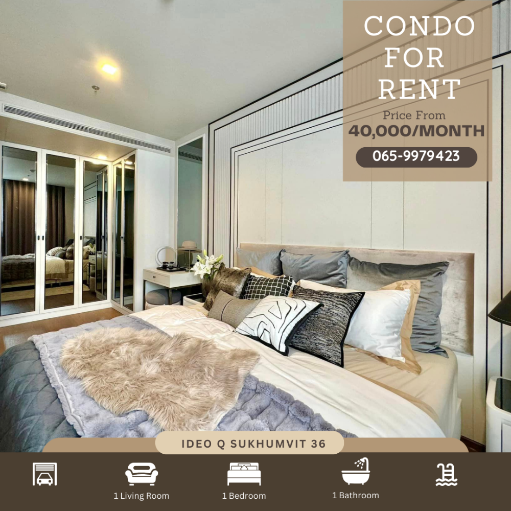 For RentCondoSukhumvit, Asoke, Thonglor : FOR RENT IDEO Q Sukhumvit 36 ​​40,000/Month BTS Thonglor 400M