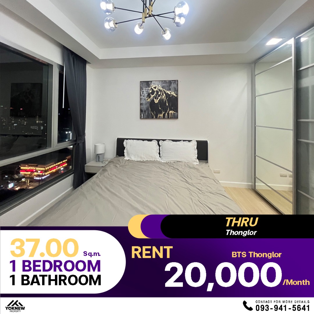 For RentCondoRama9, Petchburi, RCA : Thru Thonglor✨ A good-sized bedroom in the hottest Thonglor location, decorated at a lovely price, only 20,000 baht/sq m, suitable for those looking for value and happiness in one