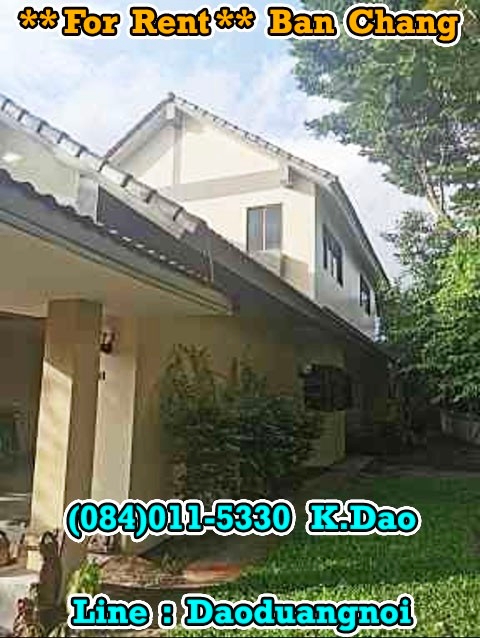 For RentHouseRayong : *** #Corner House for Rent *** Ban Chang -- Lake View -