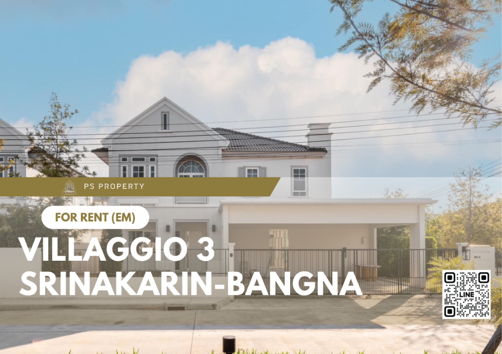 For RentHouseBangna, Bearing, Lasalle : Single house for rent 📍 Villaggio 3 Srinakarin-Bangna 📍 4 bedrooms, 5 bathrooms, complete furniture and electrical appliances.