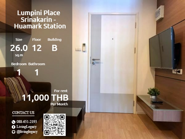 ให้เช่าคอนโดพัฒนาการ ศรีนครินทร์ : SO8KUI ให้เช่าคอนโด Lumpini Place Srinakarin - Huamark Station 26.05 ตร.ม. ชั้น 12 ตึก B line id : @livinglegacy