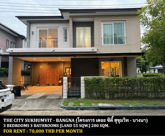 For RentHouseBangna, Bearing, Lasalle : FOR RENT THE CITY SUKHUMVIT - BANGNA / 3 bedrooms 3 bathrooms / 55 Sqw. 200 Sqm. **70,000** CLOSE TO BTS BANGNA