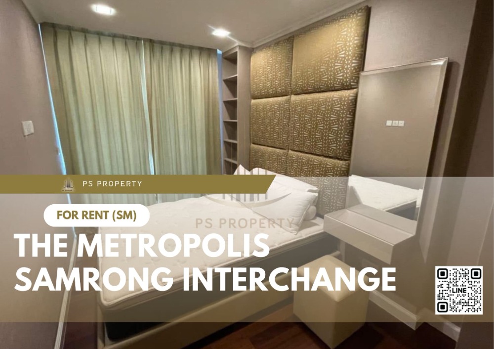 For RentCondoSamut Prakan,Samrong : For rent ✨ The Metropolis Samrong Interchange ✨ near BTS Samrong, complete with furniture and electrical appliances.