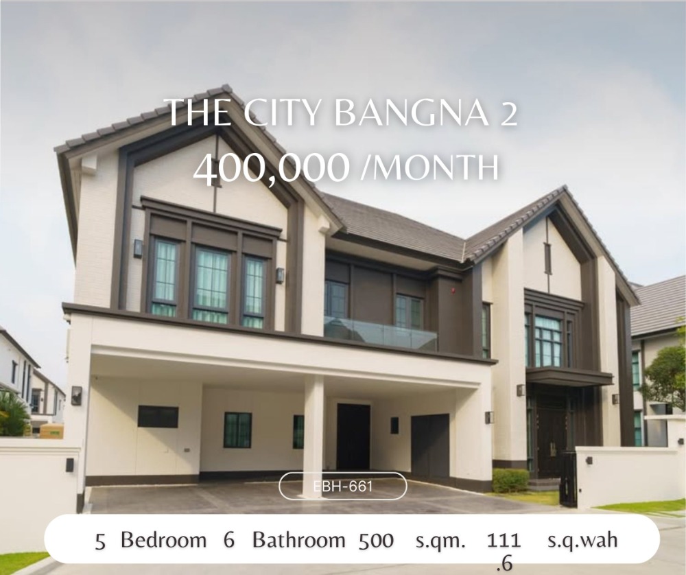 For RentHouse : The City Bangna 2, 5 Bed 6 Baht