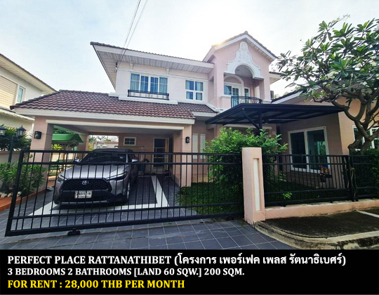 For RentHouseRama5, Ratchapruek, Bangkruai : FOR RENT PERFECT PLACE RATTANATHIBET / 3 bedrooms 3 bathrooms / 60 Sqw. 200 Sqm. **28,000** CLOSE TO MRT BANGRAK NOI THA-IT