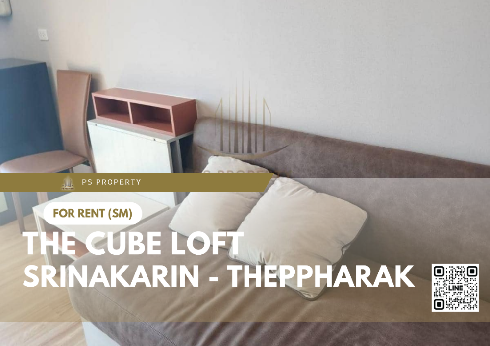 For RentCondoSamut Prakan,Samrong : For rent 📍 THE CUBE LOFT Srinakarin - Theppharak 📍 near the Yellow Line, complete with furniture and electrical appliances.