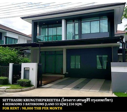 For RentHousePattanakan, Srinakarin : FOR RENT SETTHASIRI KRUNGTHEPKREETHA / 4 bedrooms 3 bathrooms / 53 Sqw. 250 Sqm. **98,000** CLOSE TO BRIGHTON COLLEGE BANGKOK