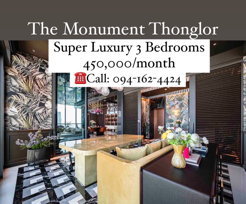 ให้เช่าคอนโดสุขุมวิท อโศก ทองหล่อ : The MONUMENT Thonglor 3Bedrooms *SUPER LUXURY CONDO* ☎️Tel/Line: 094-162-4424