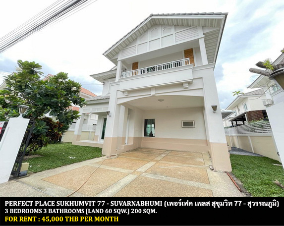 For RentHouseLadkrabang, Suwannaphum Airport : FOR RENT PERFECT PLACE SUKHUMVIT 77 - SUVARNABHUMI / 3 bedrooms 3 bathrooms / 60 Sqw. 200 Sqm. **45,000** CLOSE TO ROBINSON LADKRABANG