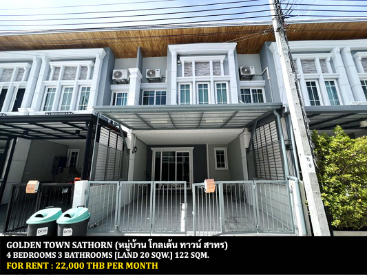 For RentTownhouseThaphra, Talat Phlu, Wutthakat : FOR RENT GOLDEN TOWN SATHORN / 4 bedrooms 3 bathrooms / 20 Sqw. 122 Sqm. **22,000** CLOSE TO BTS WUTTAKAT