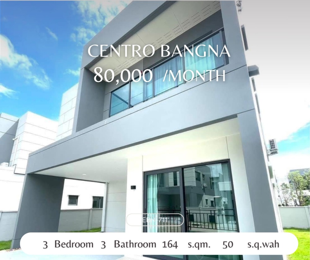 ให้เช่าบ้านบางนา แบริ่ง ลาซาล : 🔥For Rent!! ready to move-in 3b3b 80k - Centro Bangna