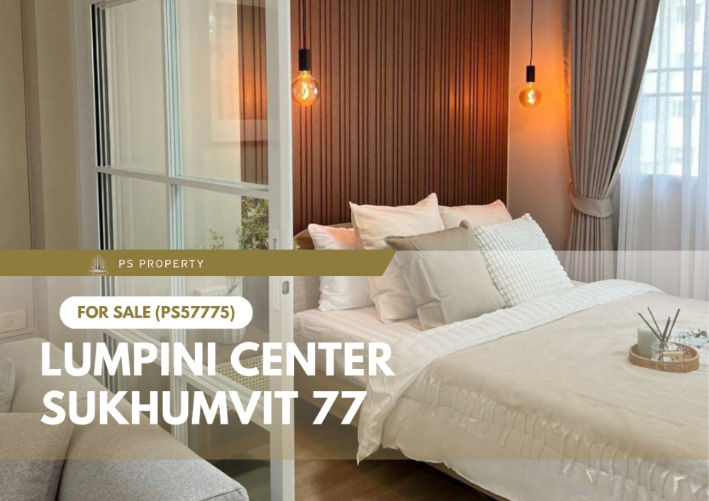 For SaleCondoOnnut, Udomsuk : Urgent sale ✨ Lumpini Center Sukhumvit 77 ✨ Newly renovated, beautiful in every corner, near BTS On Nut (PS57775)