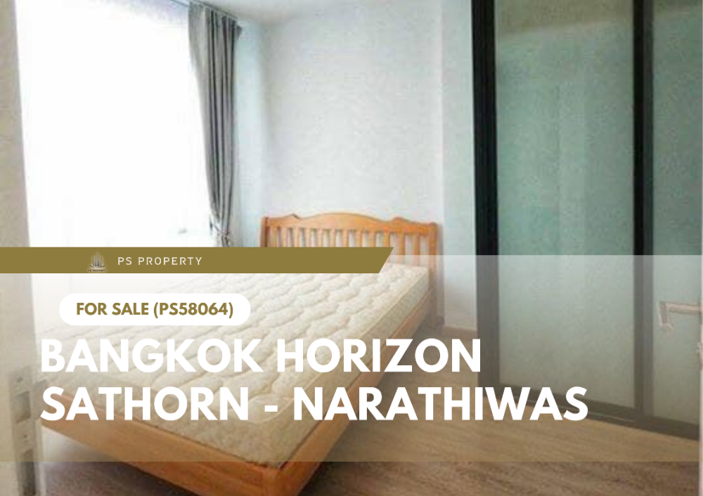 For SaleCondoSathorn, Narathiwat : Urgent sale 🔥 Bangkok Horizon Sathorn - Narathiwas 🔥 Convenient travel, near BTS Chong Nonsi (PS58064)