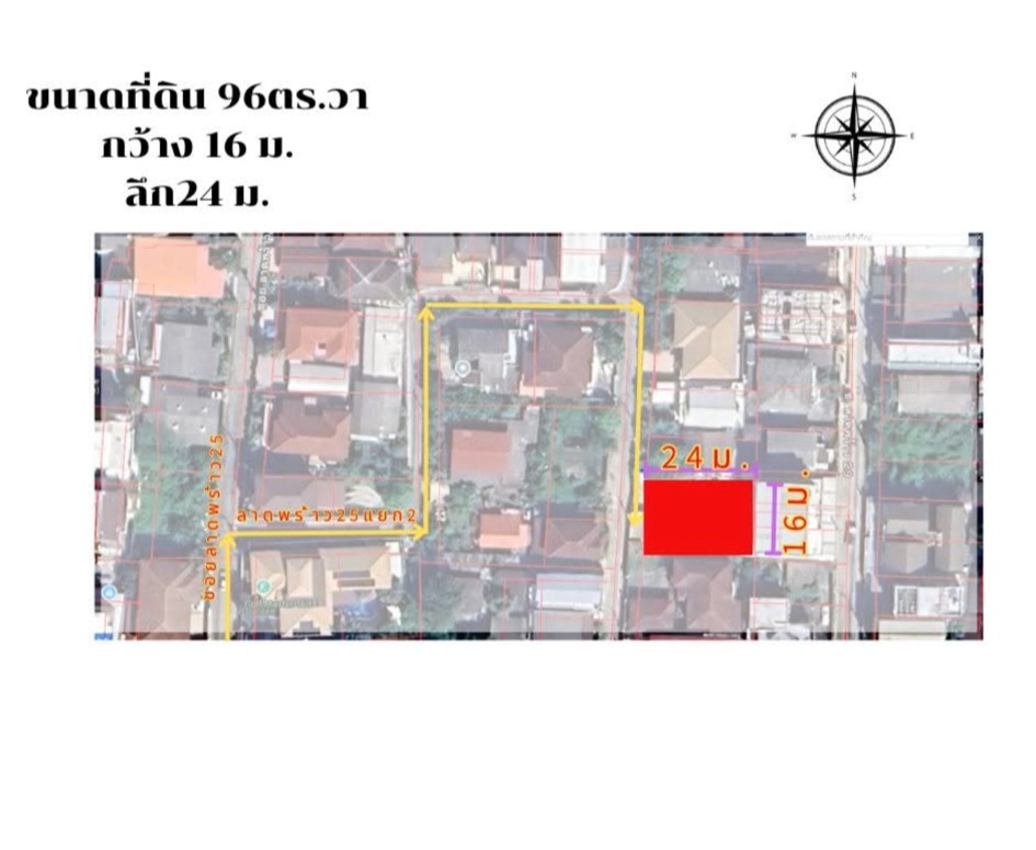 For SaleLandLadprao, Central Ladprao : ● Land in Soi Lat Phrao 25, Intersection 2 ● 96.00 sq.w., 16m wide, 24m deep | Soi road width 5m. | Near 2 BTS stations, Blue Line and Yellow Line, only 950m to the station. Access to Ratchada Road via Soi Ratchada 30,32