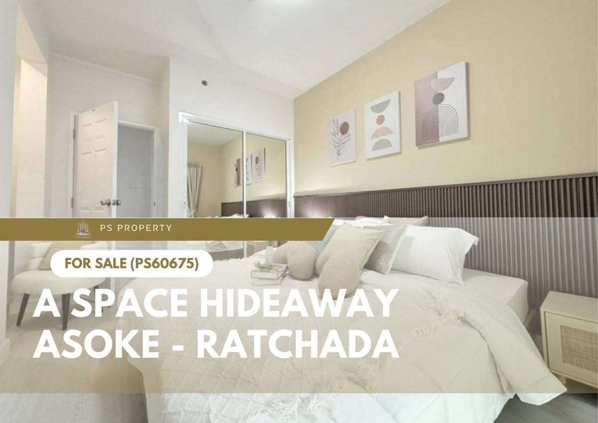 For SaleCondoRama9, Petchburi, RCA : Urgent sale ✨ A Space Hideaway Asoke - Ratchada ✨ Near MRT Rama 9, complete decoration (PS60675)