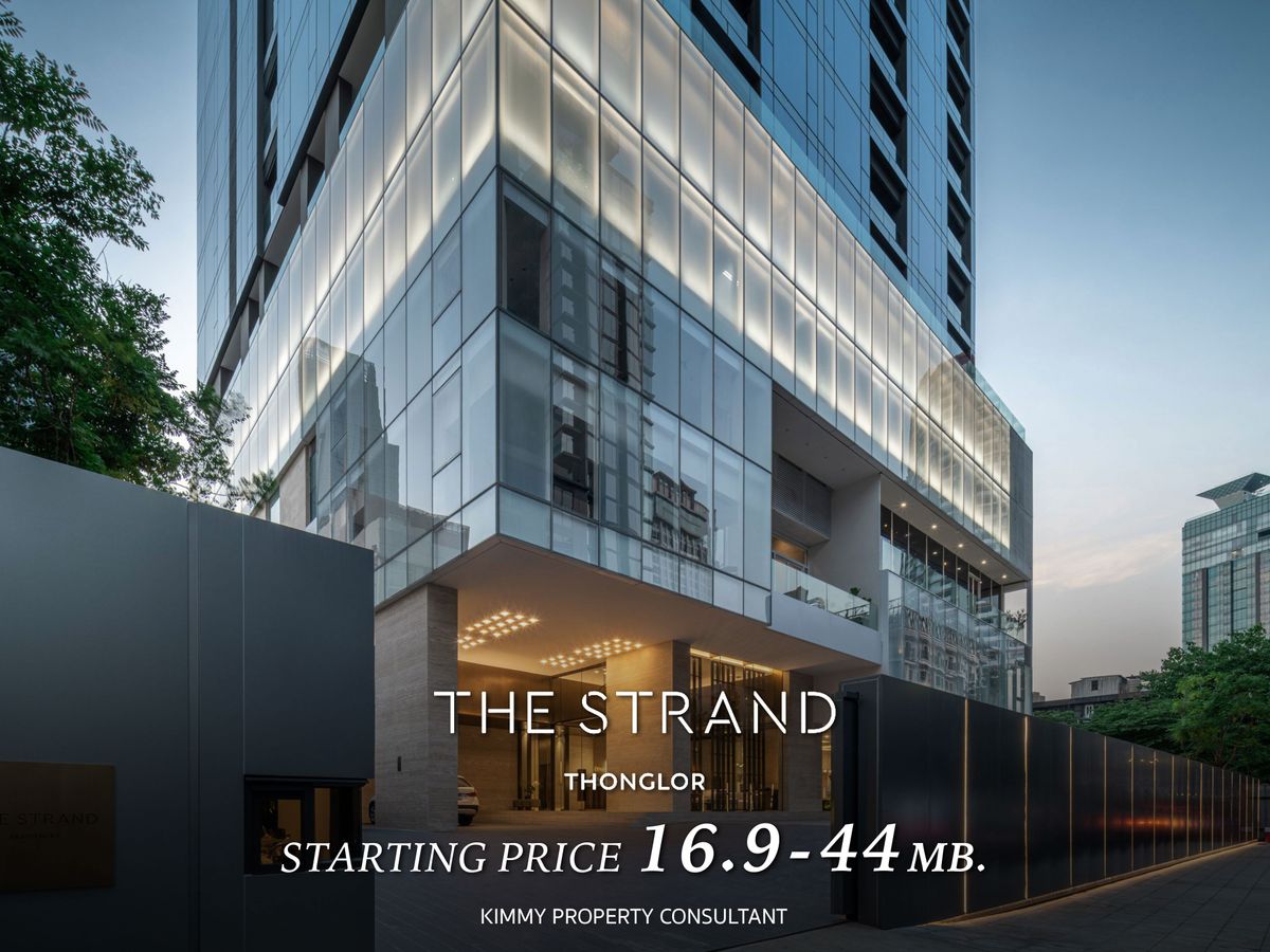 ขายคอนโดสุขุมวิท อโศก ทองหล่อ : THE STRAND Thonglor : คอนโด Super Luxury ติดถนนทองหล่อแท้ๆ สอบถามเพิ่มเติม 093-962-5994 (คิม)