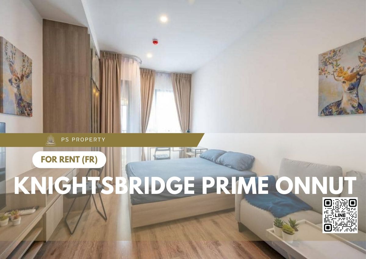 For RentCondoOnnut, Udomsuk : Rent 📍 Knightsbridge Prime Onnut 📍 Furniture and electrical appliances near BTS On Nut