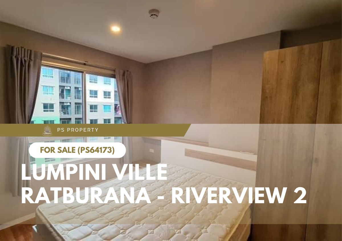 For SaleCondoRathburana, Suksawat : Urgent sale ✨ Lumpini Ville Ratburana - Riverview 2 ✨ Convenient transportation near BTS Talat Phlu (PS64173)