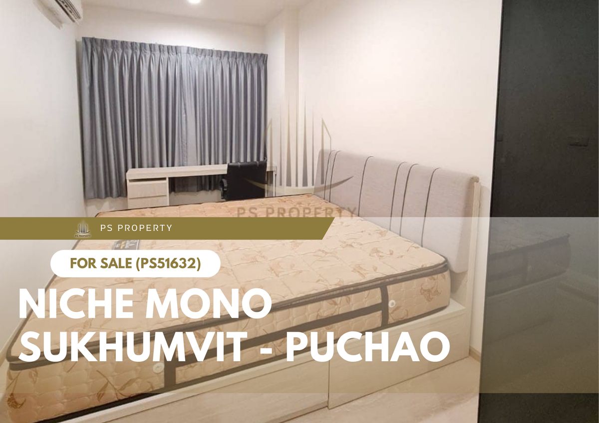 For SaleCondoSamut Prakan,Samrong : Urgent sale 🔥 Niche Mono Sukhumvit - Puchao 🔥 Furniture and electrical appliances near BTS Pu Chao (PS51632)